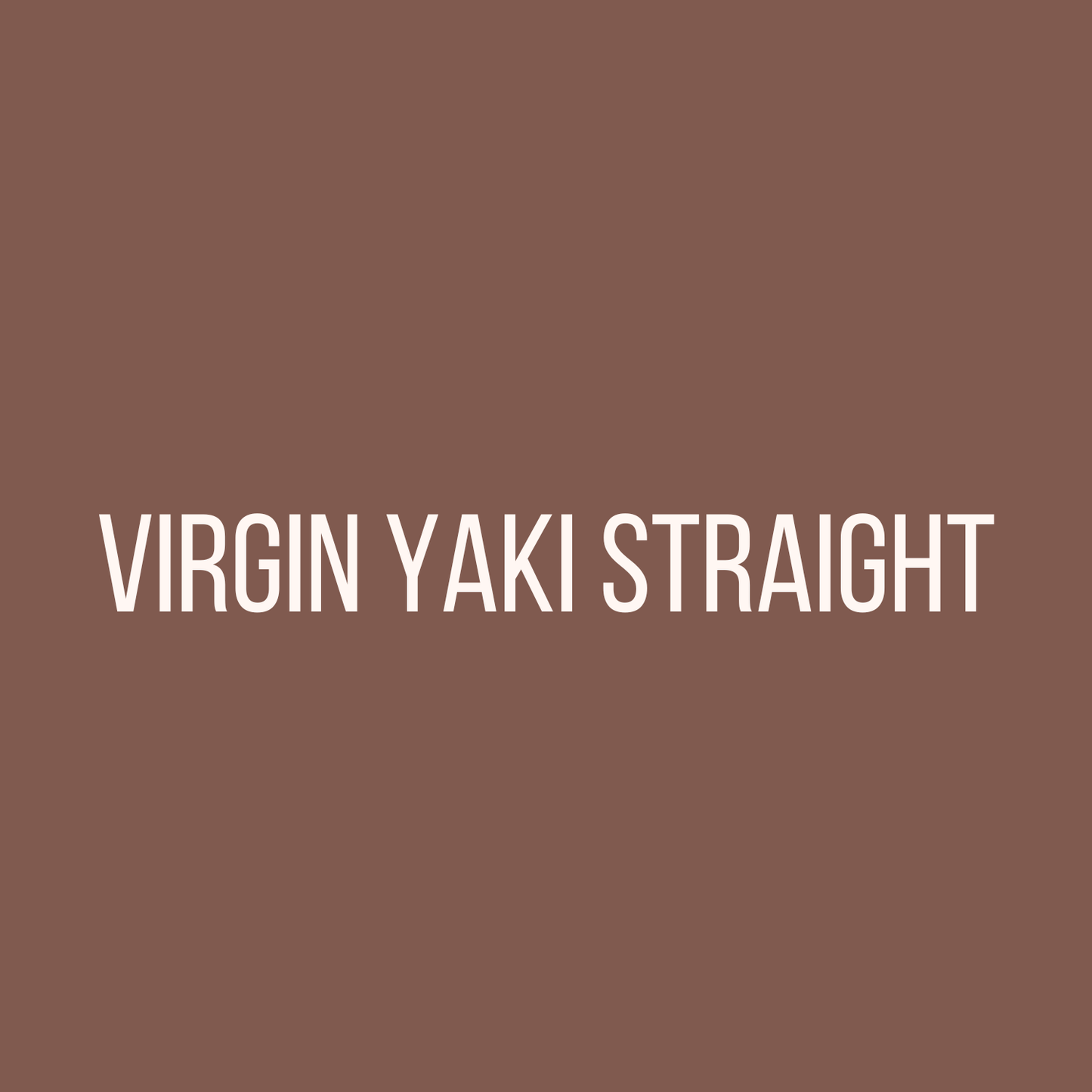 Virgin Yaki Straight