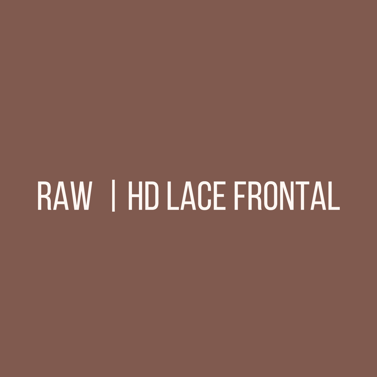 RAW HD FRONTAL